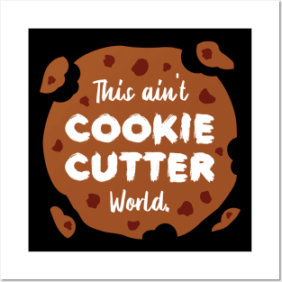 This ain't Cookie Cutter World | Life | Quotes | Black Posters and Art